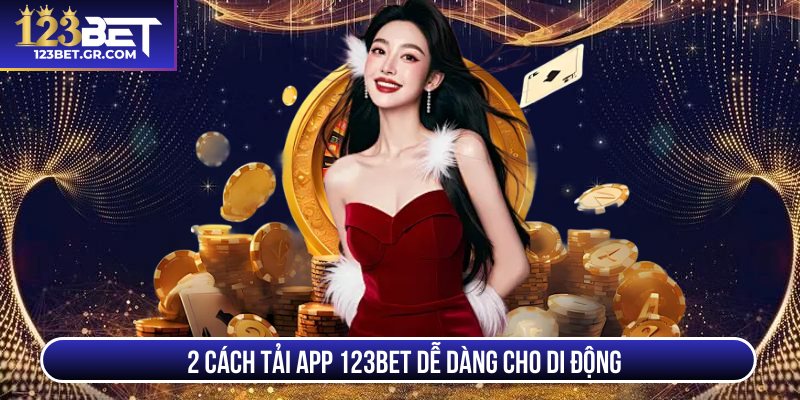 2 cách tải app 123BET dễ dàng cho di động