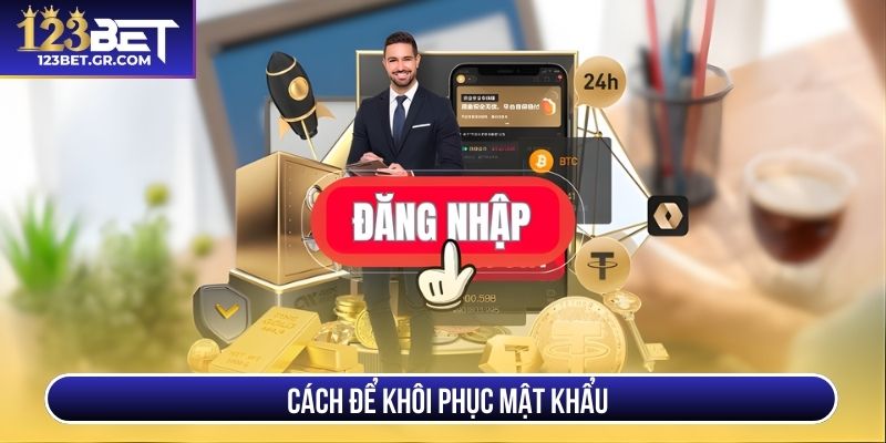 Cách để khôi phục mật khẩu