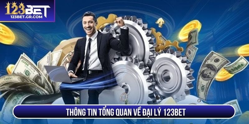 Thông tin tổng quan về đại lý 123BET