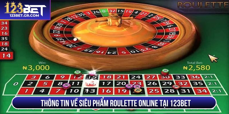 Thông tin về siêu phẩm roulette online tại 123BET